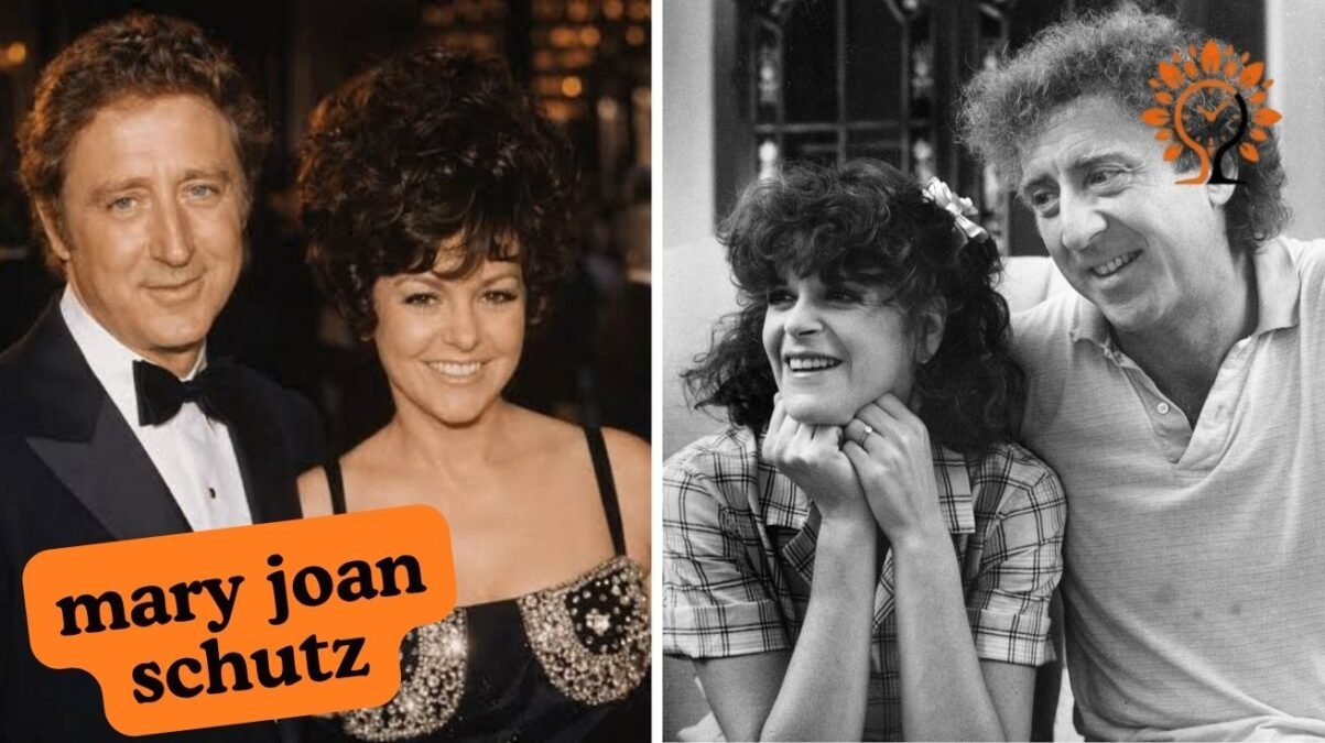 Mary Joan Schutz Biography and Her Connection to Gene Wilder